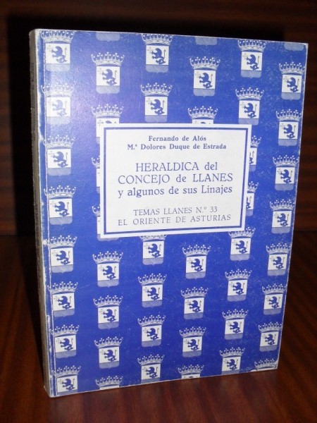 HERLDICA DEL CONCEJO DE LLANES y algunos de sus Linajes. Temas de Llanes n33. El Oriente de Asturias.